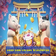 sexo com coroas brasileiras