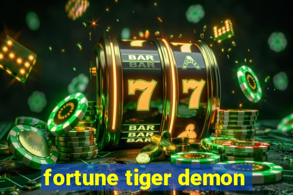 fortune tiger demon