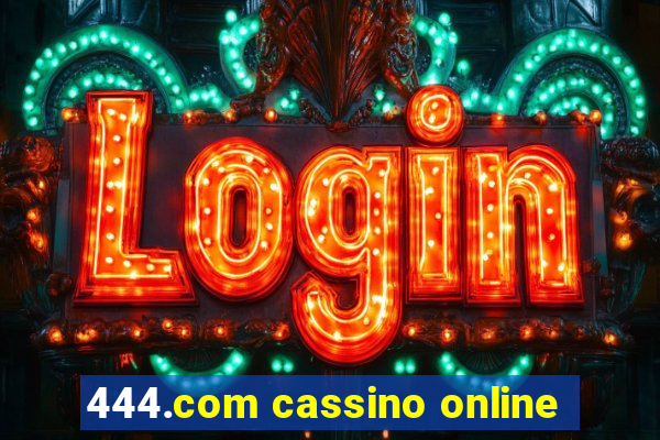 444.com cassino online