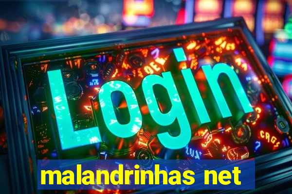 malandrinhas net