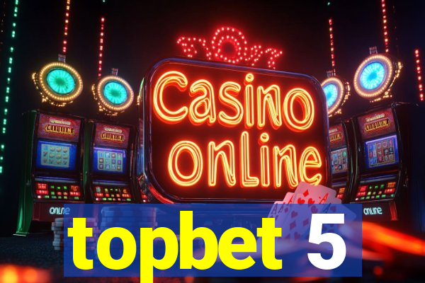 topbet 5