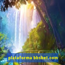 plataforma bbsbet.com