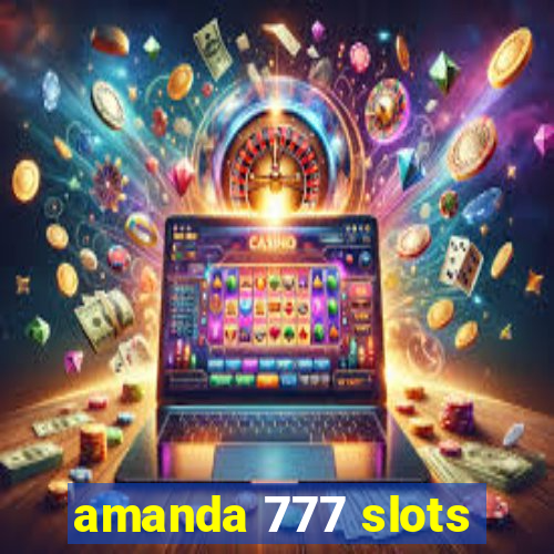 amanda 777 slots