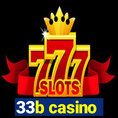 33b casino