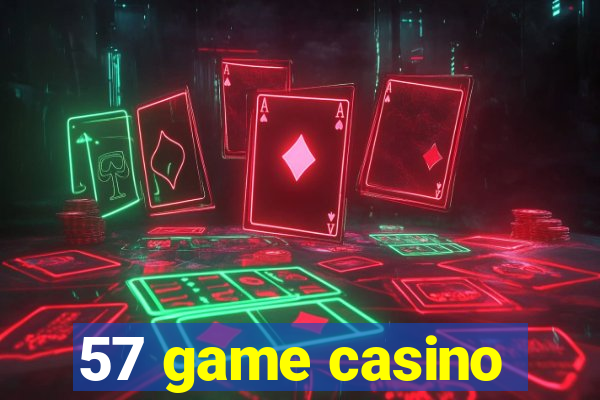 57 game casino