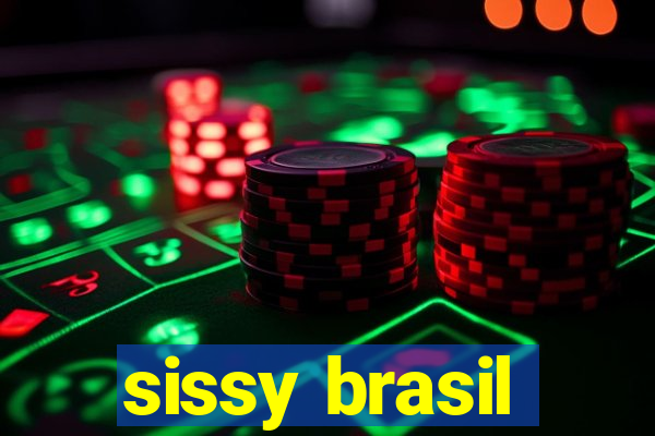 sissy brasil