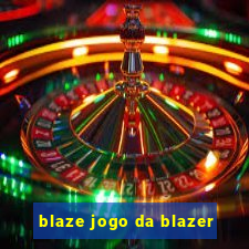 blaze jogo da blazer