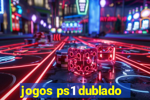 jogos ps1 dublado