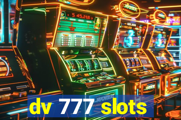 dv 777 slots