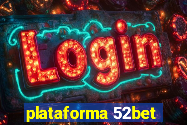 plataforma 52bet