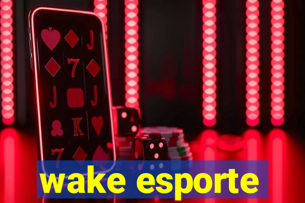 wake esporte