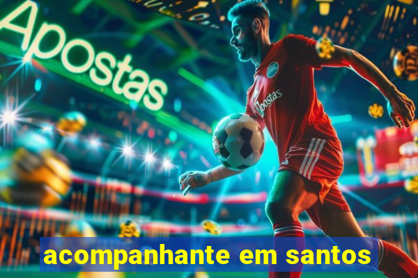 acompanhante em santos