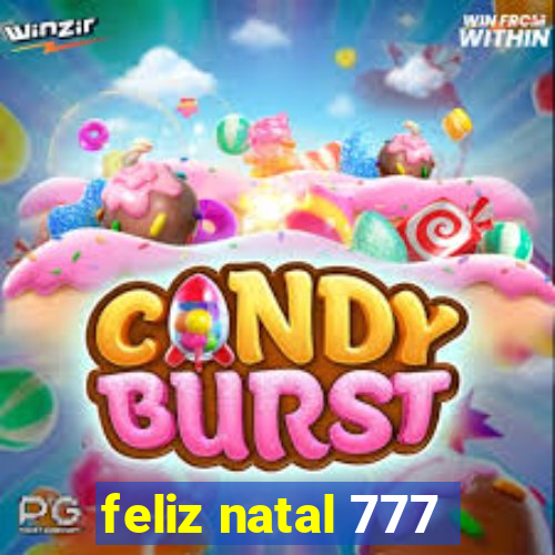 feliz natal 777