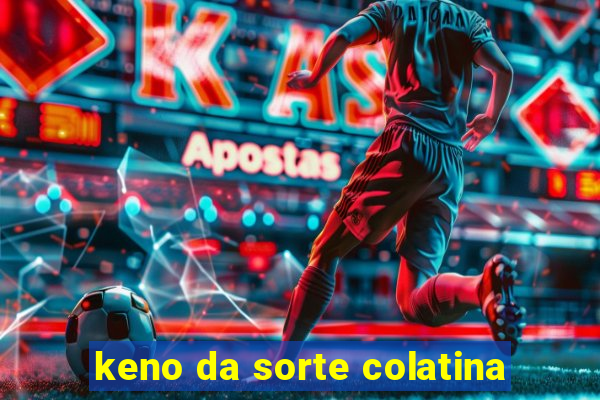 keno da sorte colatina