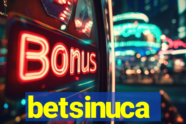 betsinuca