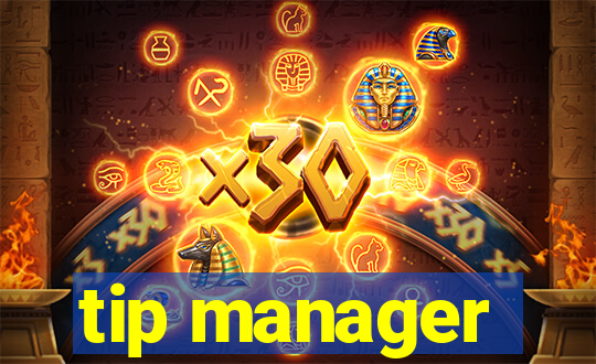 tip manager