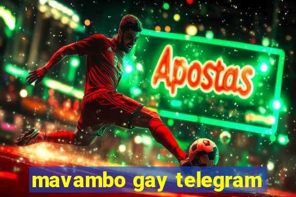 mavambo gay telegram