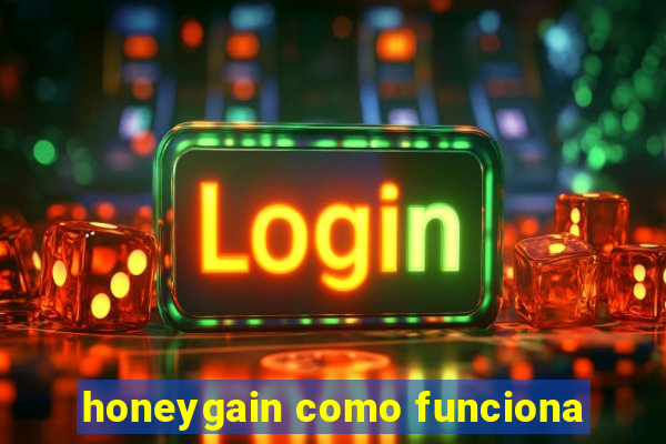 honeygain como funciona