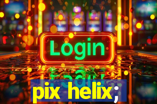 pix helix;