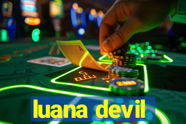 luana devil