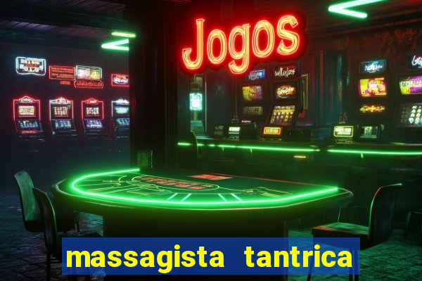 massagista tantrica porto alegre