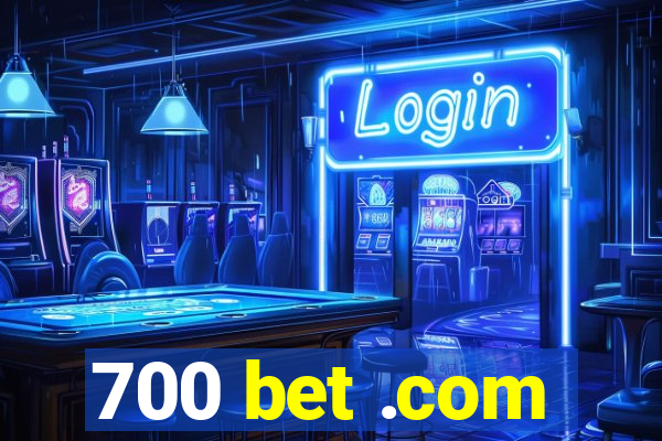 700 bet .com