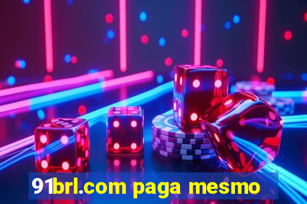 91brl.com paga mesmo