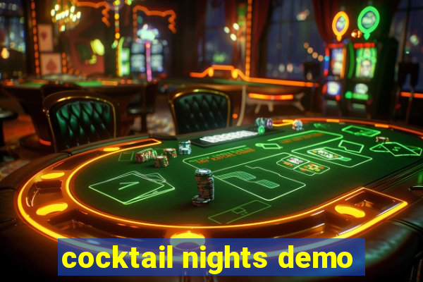 cocktail nights demo