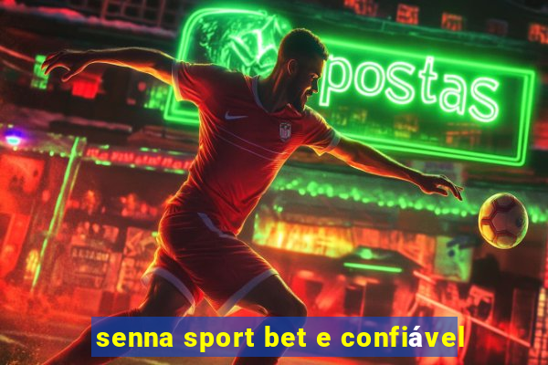 senna sport bet e confiável