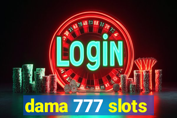 dama 777 slots