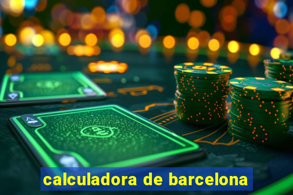 calculadora de barcelona