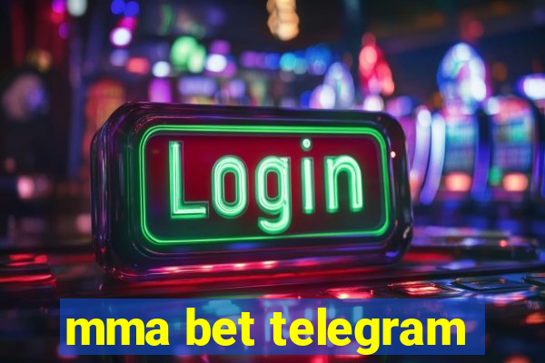 mma bet telegram