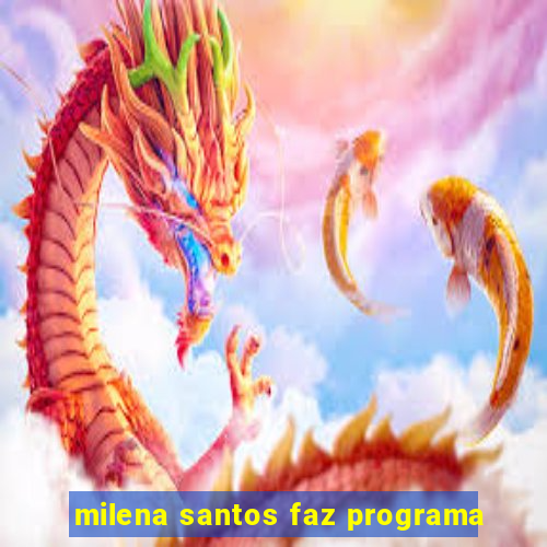 milena santos faz programa