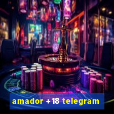 amador +18 telegram