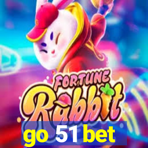 go 51 bet