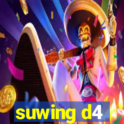 suwing d4