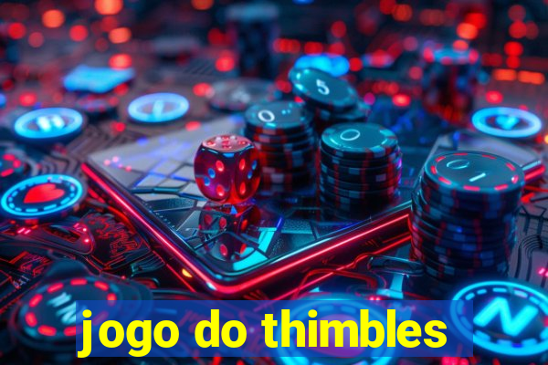 jogo do thimbles