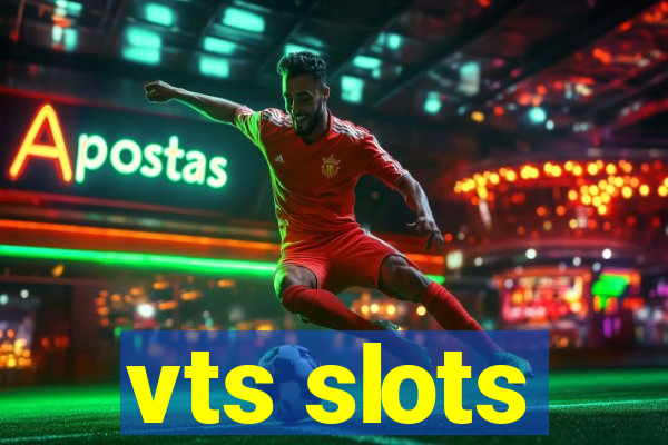 vts slots