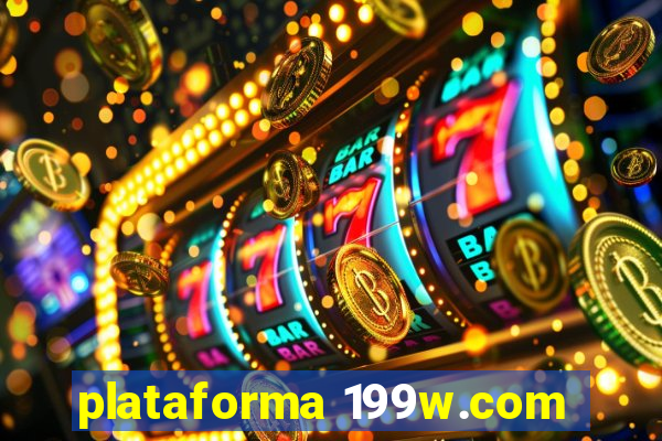 plataforma 199w.com