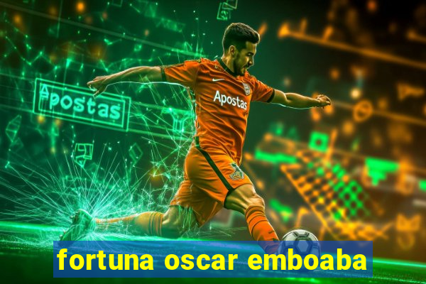 fortuna oscar emboaba