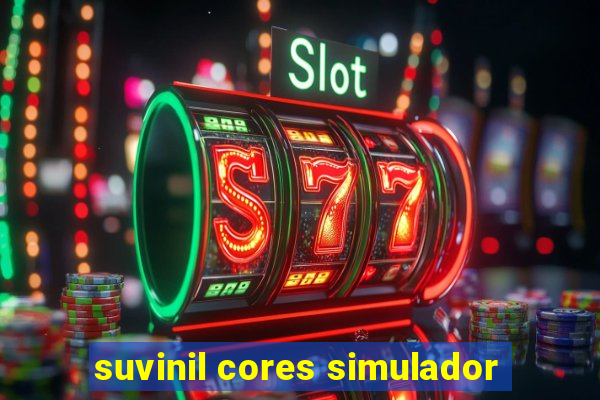 suvinil cores simulador