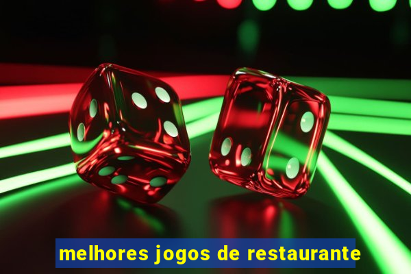 melhores jogos de restaurante