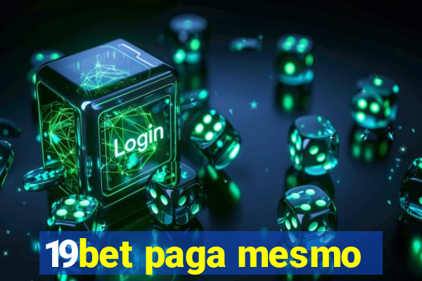 19bet paga mesmo