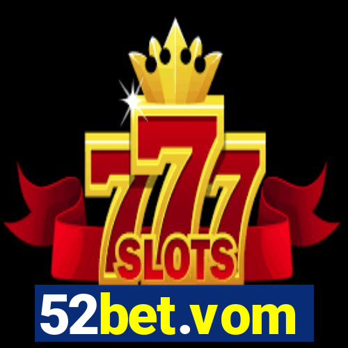 52bet.vom