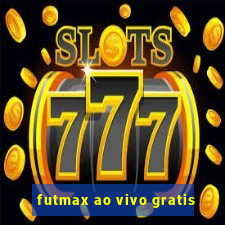 futmax ao vivo gratis