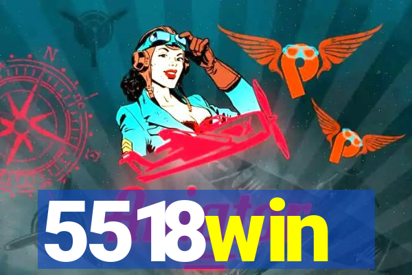 5518win