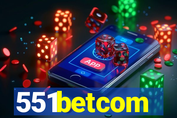 551betcom