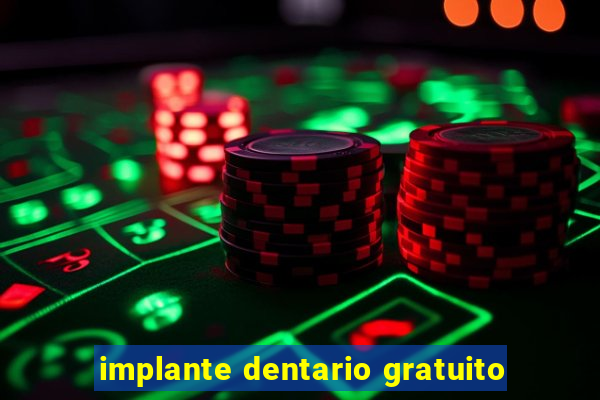 implante dentario gratuito