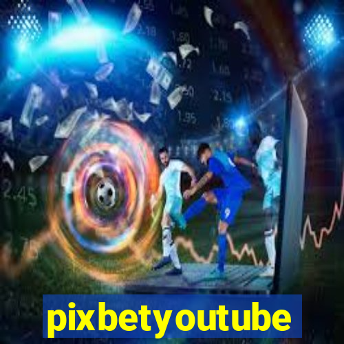 pixbetyoutube