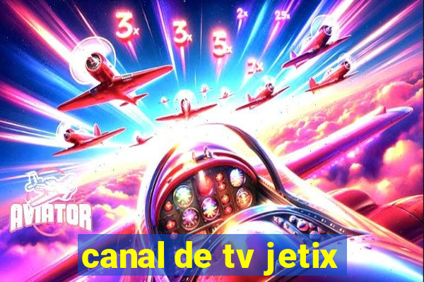 canal de tv jetix